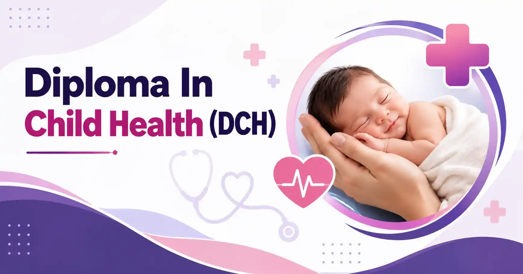 Diploma In Child Health DCH