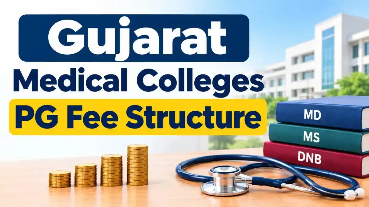 Gujarat Medical Colleges PG Fee Structure