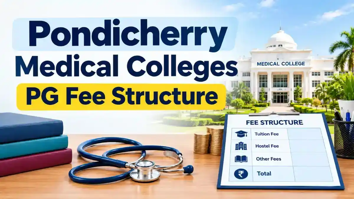 Pondicherry Medical Colleges PG Fee Structure